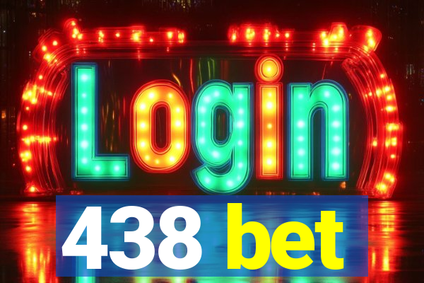 438 bet